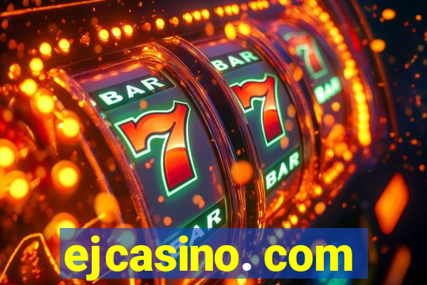 ejcasino. com