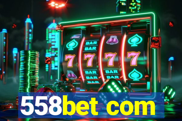 558bet com