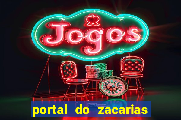 portal do zacarias mais 18
