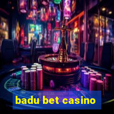 badu bet casino