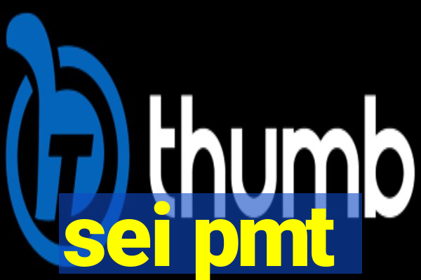sei pmt