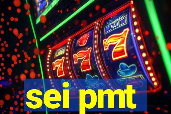 sei pmt