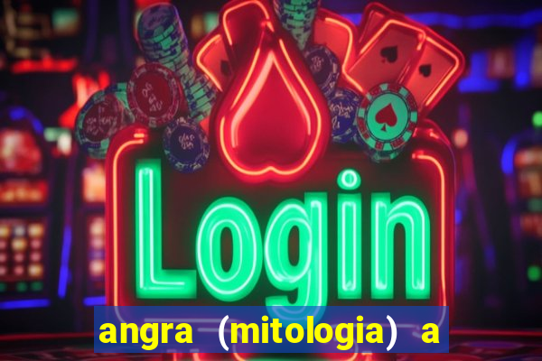 angra (mitologia) a deusa do fogo na mitologia tupi-guarani