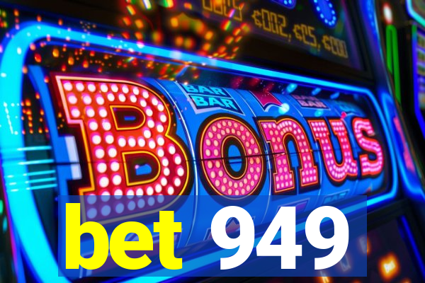 bet 949
