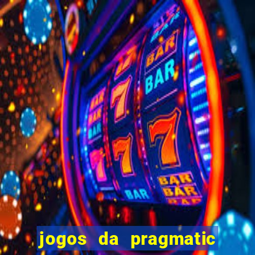 jogos da pragmatic que mais pagam