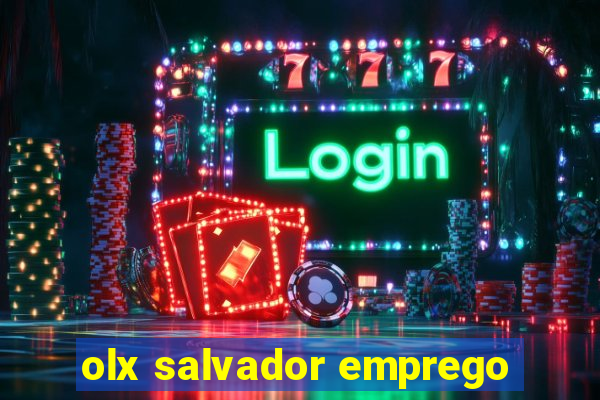 olx salvador emprego