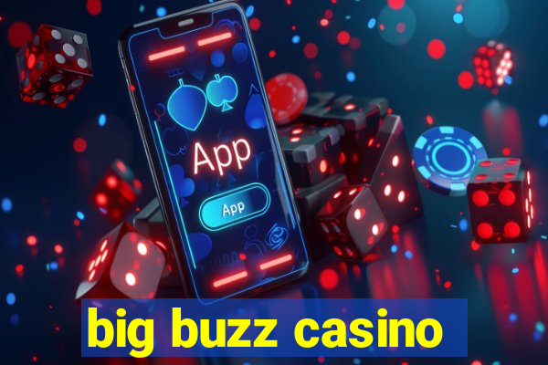 big buzz casino