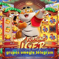 grupos omegle telegram