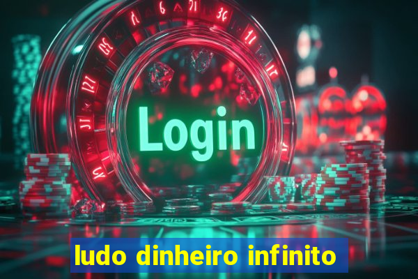 ludo dinheiro infinito