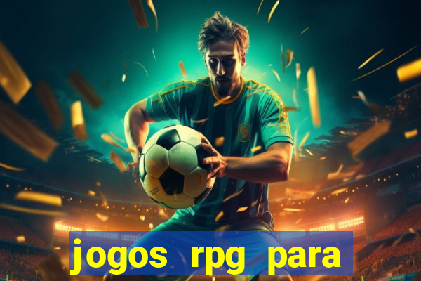 jogos rpg para ganhar dinheiro