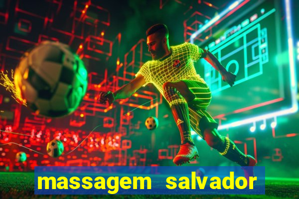massagem salvador de bahia