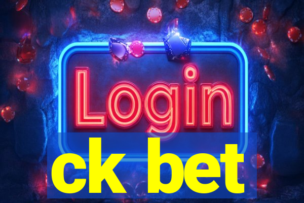 ck bet