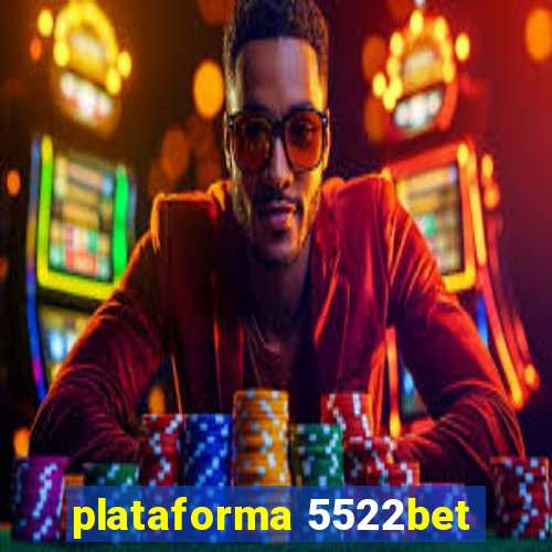 plataforma 5522bet