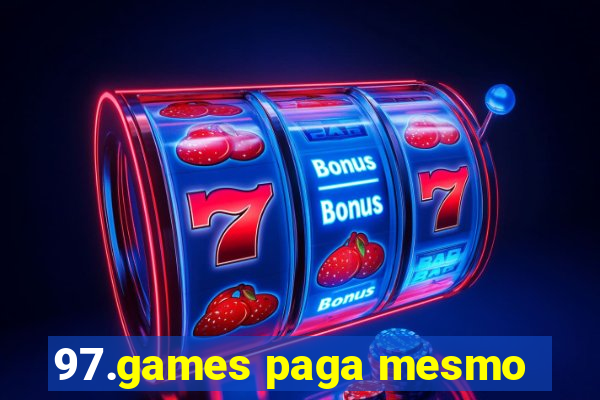 97.games paga mesmo