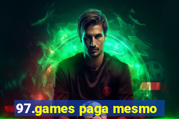 97.games paga mesmo