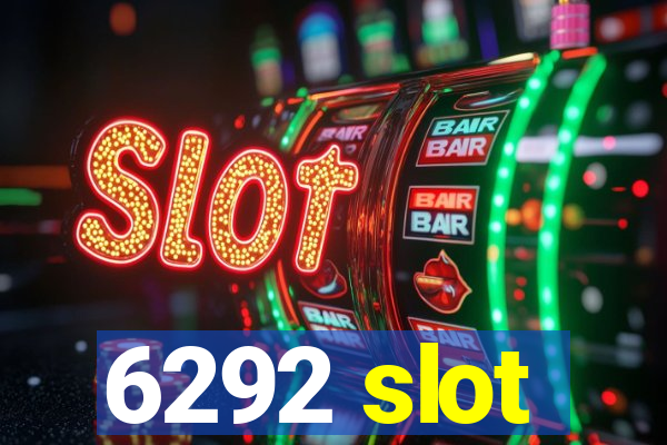 6292 slot