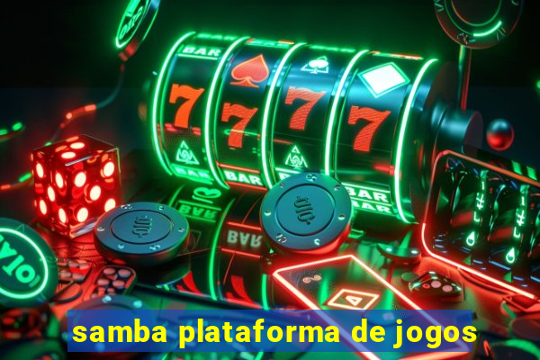 samba plataforma de jogos