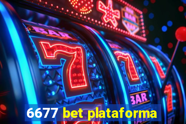 6677 bet plataforma