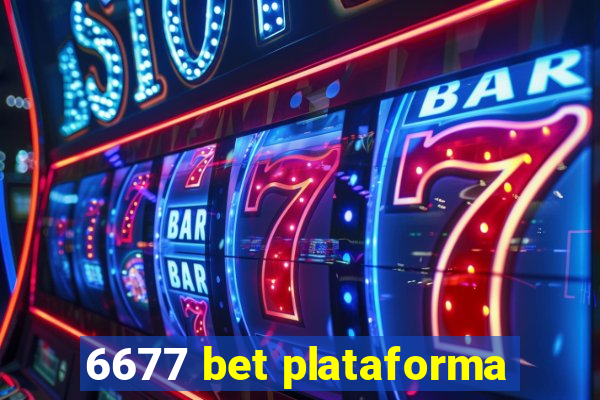 6677 bet plataforma