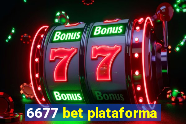 6677 bet plataforma