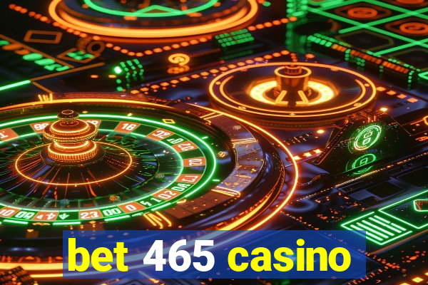 bet 465 casino