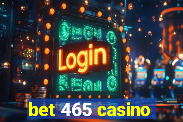 bet 465 casino