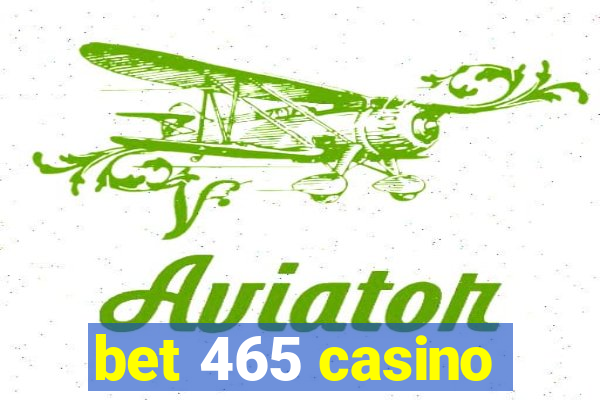 bet 465 casino