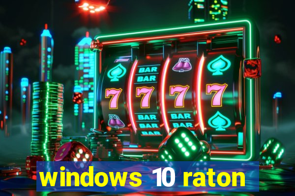 windows 10 raton