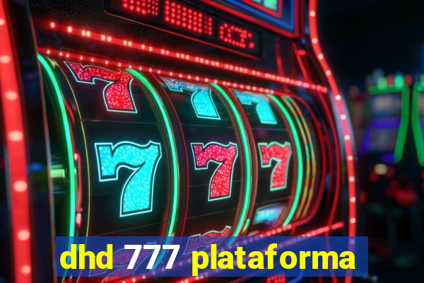 dhd 777 plataforma