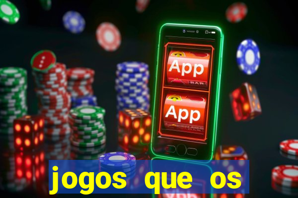 jogos que os famosos jogam para ganhar dinheiro