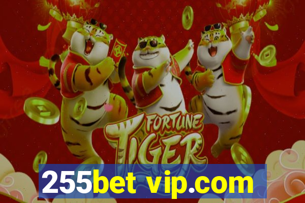255bet vip.com