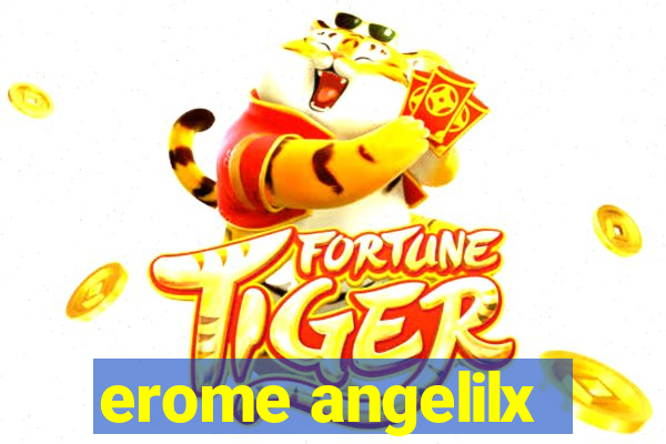 erome angelilx