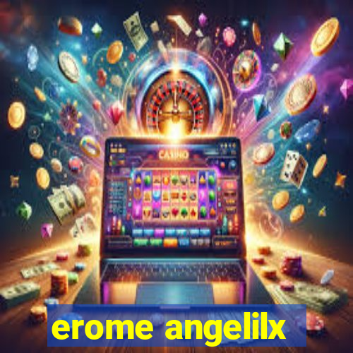 erome angelilx
