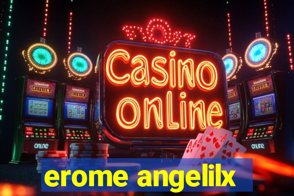 erome angelilx
