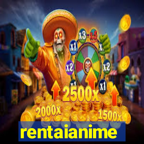 rentaianime