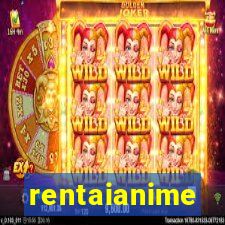 rentaianime
