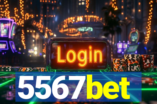 5567bet