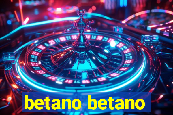 betano betano