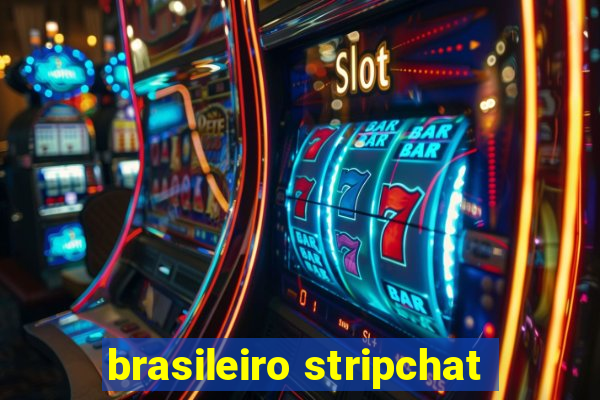 brasileiro stripchat