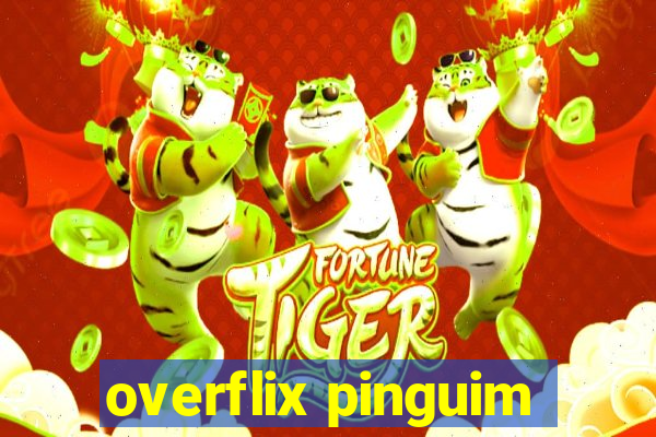 overflix pinguim