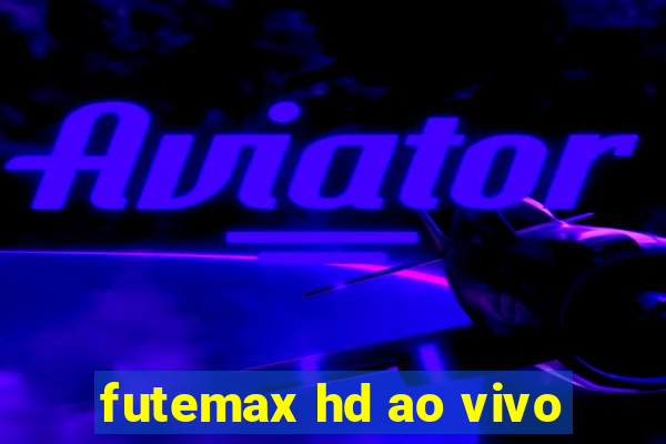 futemax hd ao vivo