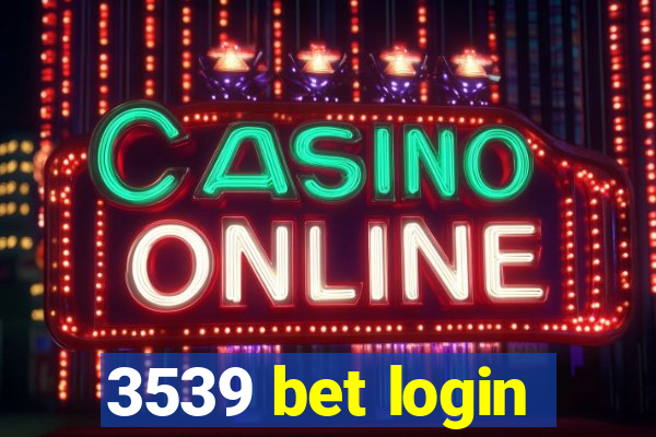 3539 bet login