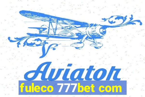 fuleco 777bet com
