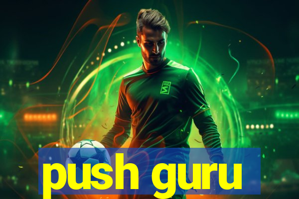 push guru