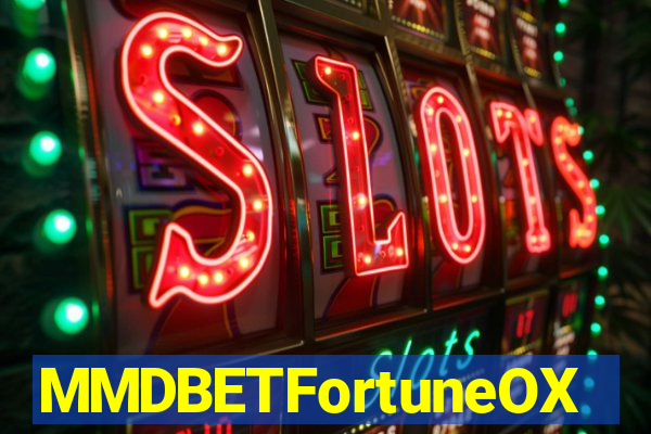 MMDBETFortuneOX