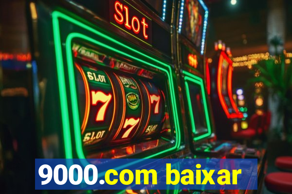 9000.com baixar