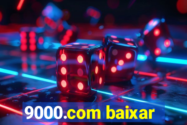 9000.com baixar