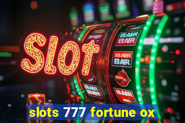 slots 777 fortune ox