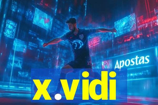 x.vidi