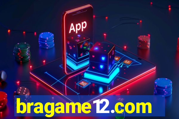 bragame12.com